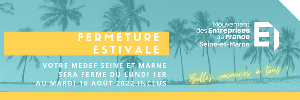 Fermeture estivale annuelle